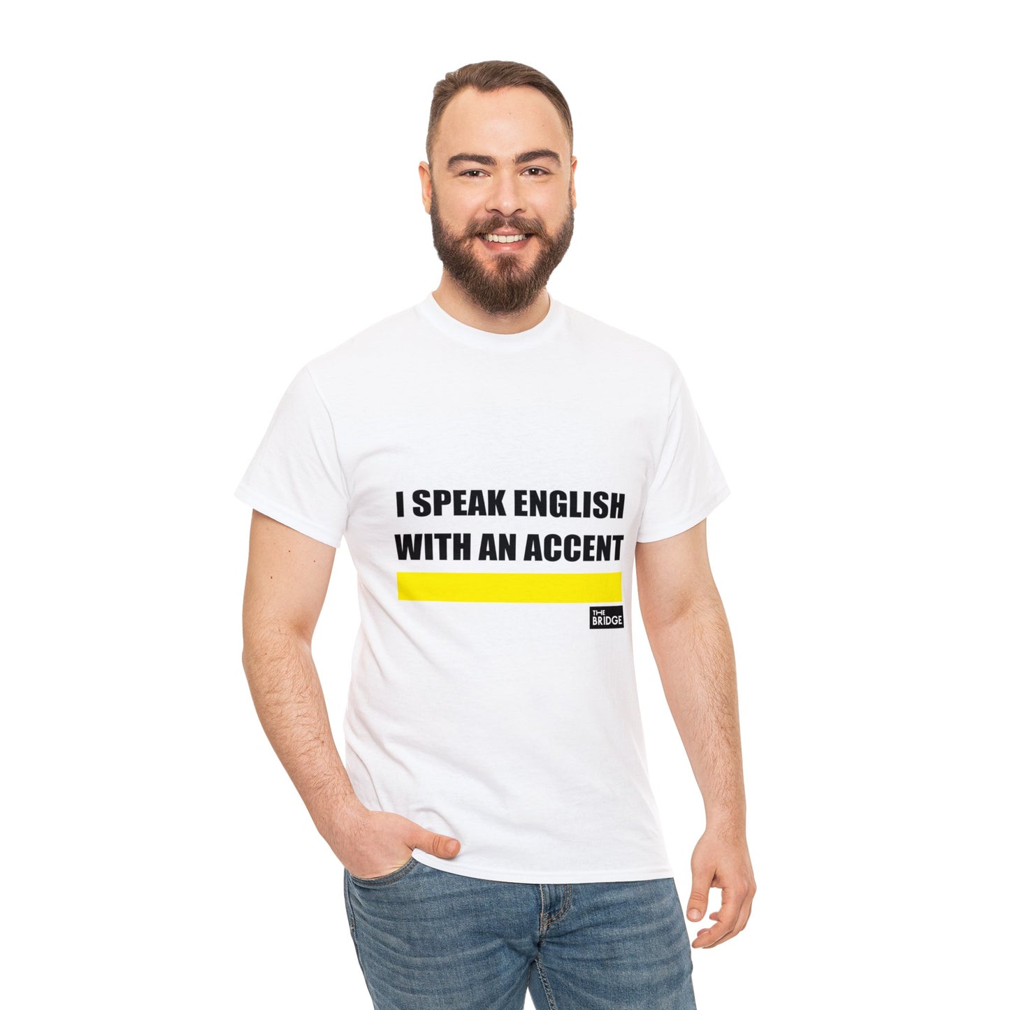I SPEAK ENGLISH WITH AN ACCENT - WHITE T-SHIRT