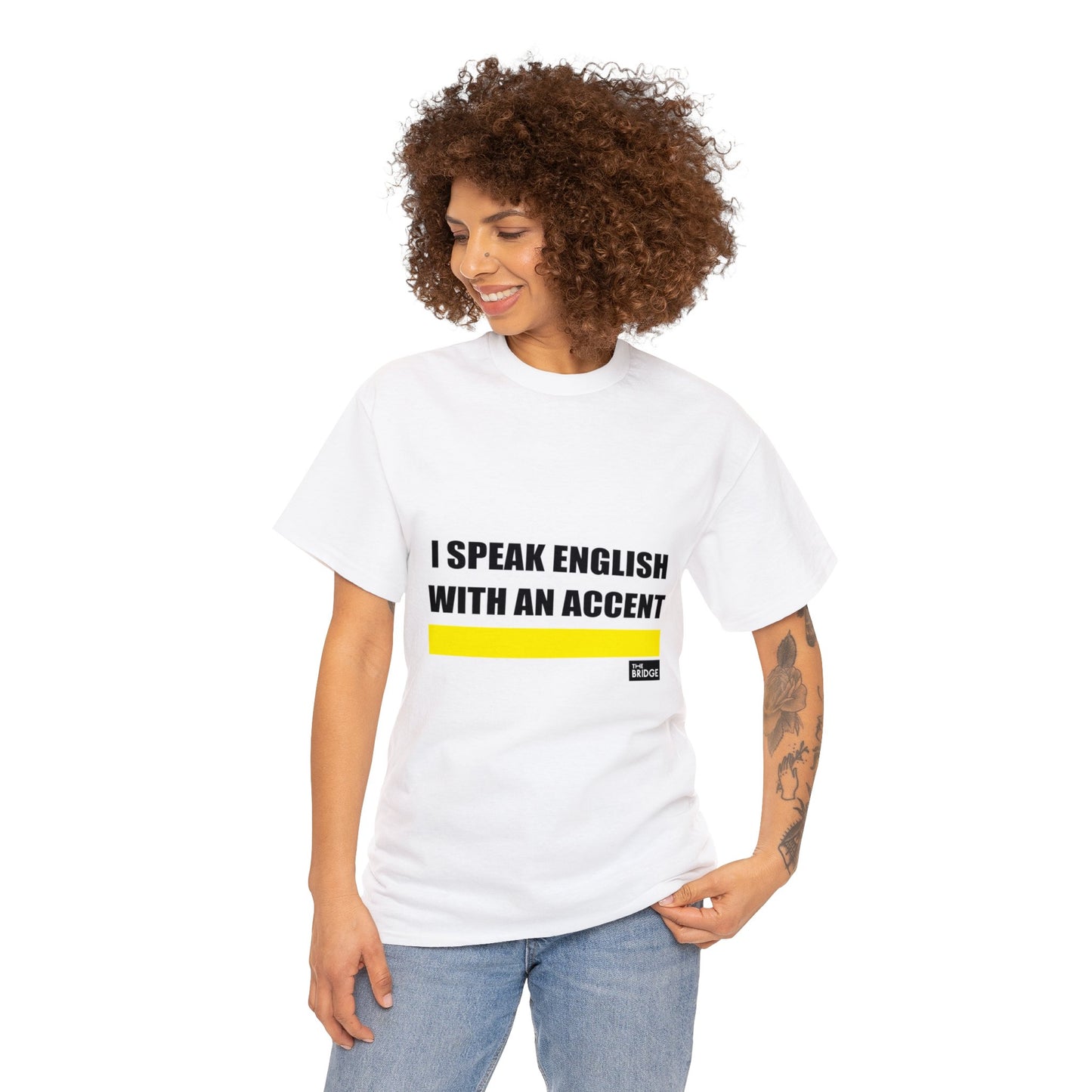 I SPEAK ENGLISH WITH AN ACCENT - WHITE T-SHIRT