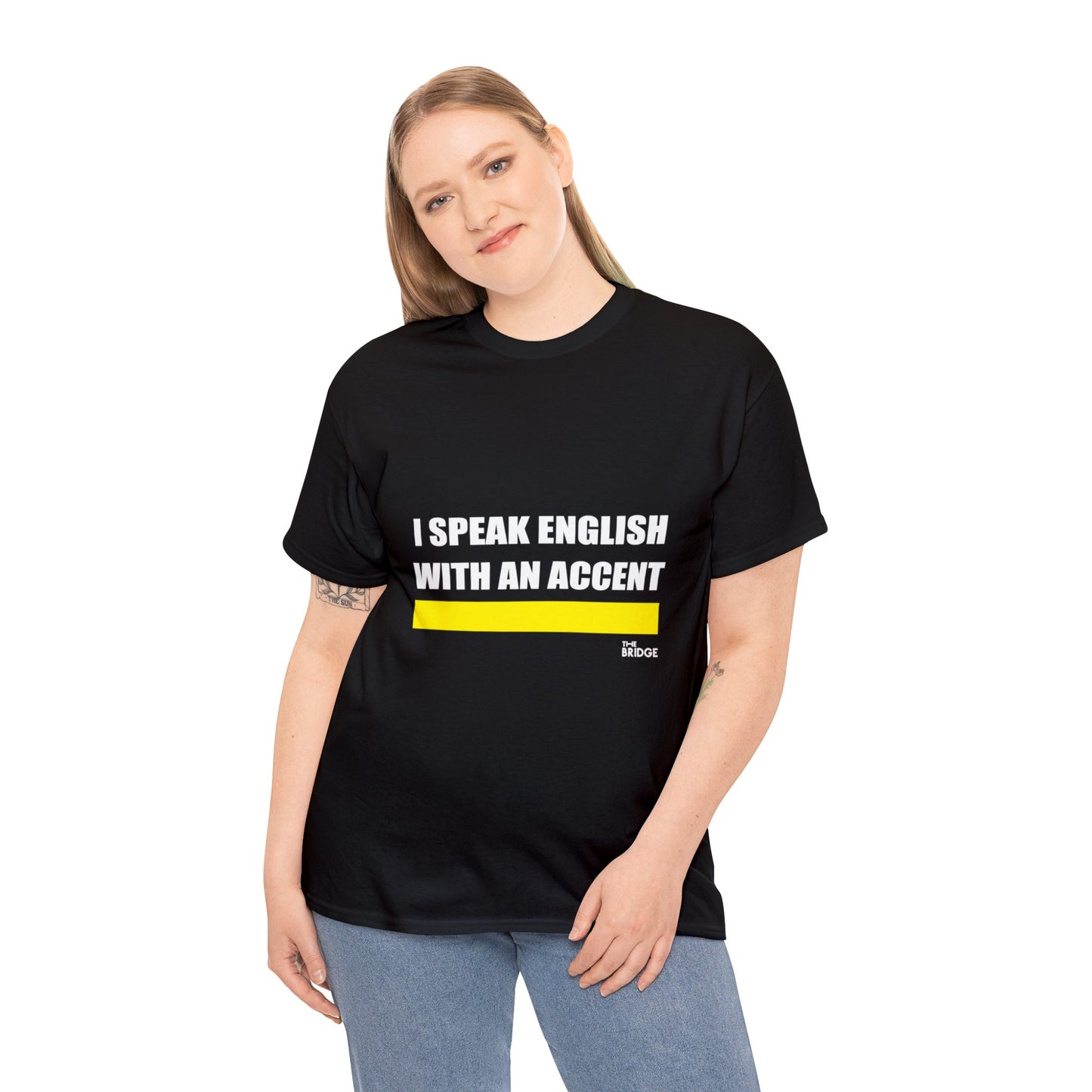 I SPEAK ENGLISH WITH AN ACCENT - BLACK T-SHIRT